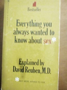 Everything you always wanted to know about sex