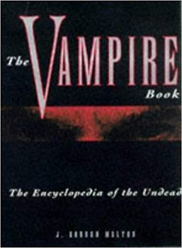 The Vampire Book: The Encyclopedia of the Undead