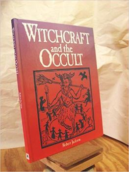 WITCHCRAFT AND THE OCCULT  ROBERT JACKSON