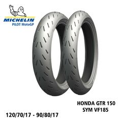 MICHELIN PILOT MOTO GP HONDA GTR 150 | SYM VF 185 | 120/70/17 - 90/80/17