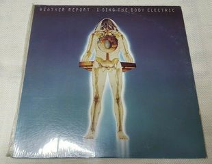 Weather Report – I Sing The Body Electric    LP US 1972'