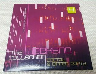 Various – The Weekend Collection 4 - Coctail & Dinner Party   CD Greece 2006'