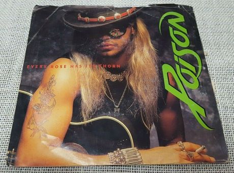 Poison – Every Rose Has Its Thorn 7' US 1988'  Specialty Pressing