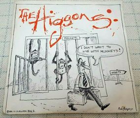 The Higsons – I Don't Want To Live With Monkeys !  7' UK 1981'