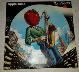 Tom Scott – Apple Juice  LP Europe 1981'