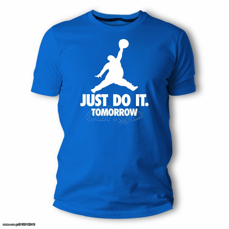 Μπλούζα Just do it tomorrow