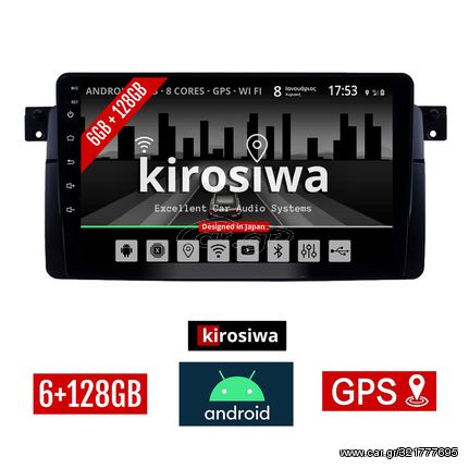 KIROSIWA 6+128GB BMW SERIES 3 (E46) 1998-2005  Android οθόνη αυτοκίνητου 6GB με GPS WI-FI (ηχοσύστημα αφής 9" ιντσών OEM Σειρά 3 Youtube Playstore MP3 USB Radio Bluetooth Mirrorlink Ε46 M3 DSP Ap