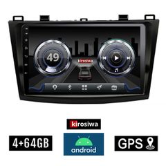 KIROSIWA 4+64GB MAZDA 3 (2009 - 2015) Android οθόνη αυτοκίνητου 4GB με GPS WI-FI (ηχοσύστημα αφής 9" ιντσών OEM Youtube Playstore MP3 USB Radio Bluetooth Mirrorlink DSP 4x60W Apple Carplay Android Aut