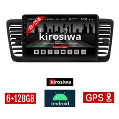 KIROSIWA 6+128GB SUBARU OUTBACK (2002 - 2008) Android οθόνη αυτοκίνητου 6GB με GPS WI-FI (ηχοσύστημα αφής 9" ιντσών OEM Youtube Playstore MP3 USB Radio Bluetooth Mirrorlink DSP Apple Carplay Android A