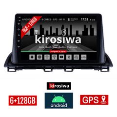 KIROSIWA 6+128GB MAZDA 3 (μετά το 2014) Android οθόνη αυτοκίνητου 6GB με GPS WI-FI (ηχοσύστημα αφής 9" ιντσών OEM Youtube Playstore MP3 USB Radio Bluetooth Mirrorlink DSP Apple Carplay Android Auto 4G