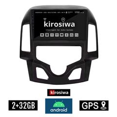 KIROSIWA 2+32GB HYUNDAI i30 (2007 - 2012) Android οθόνη αυτοκίνητου 2GB με GPS WI-FI (ηχοσύστημα αφής 9" ιντσών OEM Youtube Playstore MP3 USB Radio Bluetooth Mirrorlink εργοστασιακή, 4x60W, AUX)