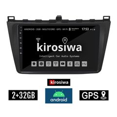 KIROSIWA 2+32GB MAZDA 6 (μετά το 2008) Android οθόνη αυτοκίνητου 2GB με GPS WI-FI (ηχοσύστημα αφής 9" ιντσών OEM Youtube Playstore MP3 USB Radio Bluetooth Mirrorlink εργοστασιακή, 4x60W, AUX) RX-