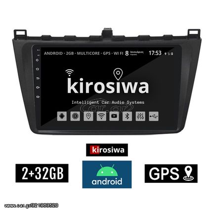 KIROSIWA 2+32GB MAZDA 6 (μετά το 2008) Android οθόνη αυτοκίνητου 2GB με GPS WI-FI (ηχοσύστημα αφής 9" ιντσών OEM Youtube Playstore MP3 USB Radio Bluetooth Mirrorlink εργοστασιακή, 4x60W, AUX) RX-