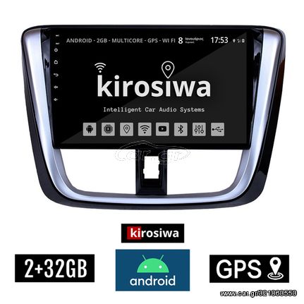 KIROSIWA 2+32GB TOYOTA YARIS (2015 - 2020) Android οθόνη αυτοκίνητου 2GB με GPS WI-FI (ηχοσύστημα αφής 9" ιντσών OEM Youtube Playstore MP3 USB Radio Bluetooth Mirrorlink εργοστασιακή, 4 x 60W) RX