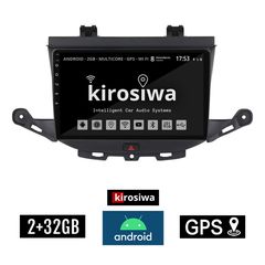 KIROSIWA 2+32GB OPEL ASTRA K (μετά το 2015) Android οθόνη αυτοκίνητου 2GB με GPS WI-FI (ηχοσύστημα αφής 9" ιντσών OEM Youtube Playstore MP3 USB Radio Bluetooth Mirrorlink εργοστασιακή, 4x60W, AUX