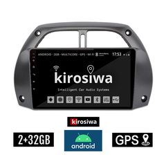 KIROSIWA 2+32GB TOYOTA RAV 4 (2000-2006) Android οθόνη αυτοκίνητου 2GB με GPS WI-FI (ηχοσύστημα αφής 9" ιντσών OEM Youtube Playstore MP3 USB Radio Bluetooth Mirrorlink εργοστασιακή, 4x60W, AUX) A