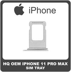 OEM Συμβατό Για Apple iPhone 11 Pro (A2215, A2160, A2217, iPhone12,3) Sim Tray Υποδοχέας Βάση Θήκη Κάρτας SIM Silver Ασημί