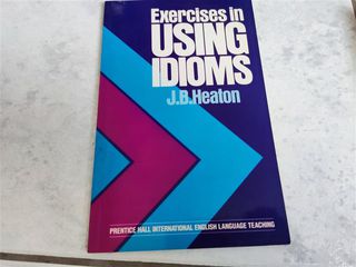 Ασκήσεις στη χρήση ιδιωμάτων (διδασκαλία αγγλικής γλώσσας) από Heaton, J. B