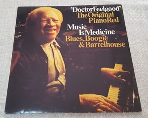 'Doctor Feelgood', The Original Piano Red –Music Is My Medicine  LP Germany 1981