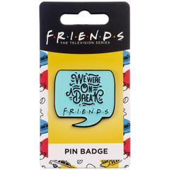 FRIENDS - We were on a Break - Pin's-thumb-1