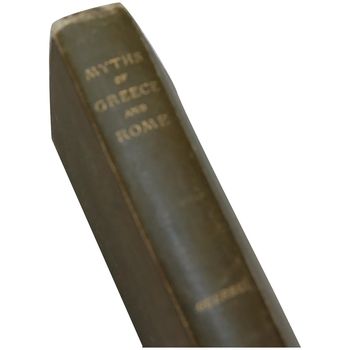 MYTHS OF GREECE AND ROME 1893 EDITION