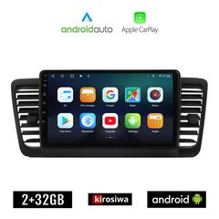 KIROSIWA SUBARU OUTBACK (2002 - 2008) Android οθόνη αυτοκίνητου 2GB με GPS WI-FI (ηχοσύστημα αφής 9" ιντσών OEM Android Auto Apple Carplay Youtube Playstore MP3 USB Radio Bluetooth Mirrorlink εργ