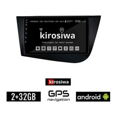 KIROSIWA 2+32GB SEAT LEON (2005-2011) Android οθόνη αυτοκίνητου 2GB με GPS WI-FI (ηχοσύστημα αφής 9" ιντσών OEM Youtube Playstore MP3 USB Radio Bluetooth Mirrorlink εργοστασιακή, 4x60W, AUX, μαύρ