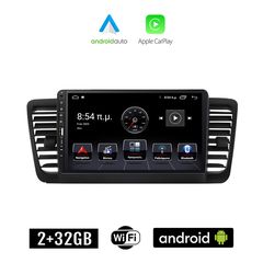 SUBARU LEGACY (2002 - 2008) Android οθόνη αυτοκίνητου 2+32GB με GPS WI-FI (ηχοσύστημα αφής 9" ιντσών Apple CarPlay Android Auto 2GB Car Play Youtube Playstore MP3 USB Radio Bluetooth Mirrorlink ε