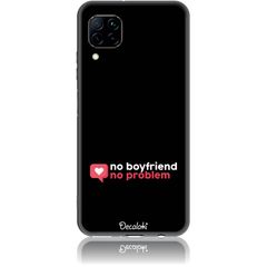 Θήκη για Huawei P40 Lite No Boyfriend No Problem