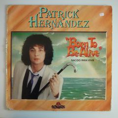 Patrick Hernandez ‎– Born To Be Alive (Nacido Para Vivir) - 1979 - Άριστη κατάσταση