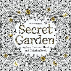 Secret Garden : Ζωγραφική για ενήλικες: Ανακάλυψε τα οφέλη!