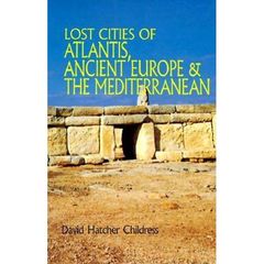LOST CITIES OF ATLANTIS, ANCIENT EUROPE & THE MEDITERRANEAN
