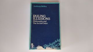 Ruling illusions - Anthony Skillen