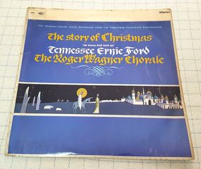 Tennessee Ernie Ford, The Roger Wagner Chorale – The Story Of Christmas As Sung And Told By Tennessee Ernie Ford And The Roger Wagner Chorale