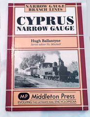CYPRUS NARROW GAUGE by Hugh Ballantyne Middleton Press 