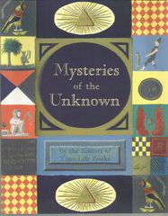 MYSTERIES OF THE UNKNOWN TIME BY THE EDITORS OF TIME LIFE BOOKS