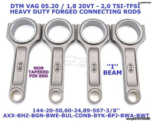 DTM i BEAM,VAG 05.20 DTM. ΣΦΥΡΗΛΑΤΕΣ ΜΠΙΕΛΕΣ RODS 2,0 tsi tfsi 20 pin - NON TAPERED PIN END/ΒΙΔΕΣ ARP 2000