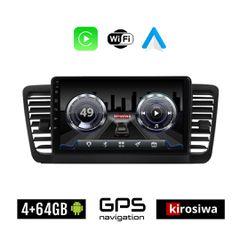 KIROSIWA 4+64GB SUBARU OUTBACK (2002 - 2008) Android οθόνη αυτοκίνητου 4GB με GPS WI-FI (ηχοσύστημα αφής 9" ιντσών OEM Youtube Playstore MP3 USB Radio Bluetooth Mirrorlink 4x60W Apple Carplay Android