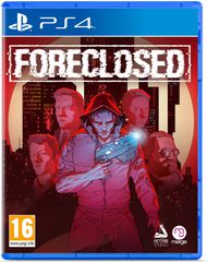 Foreclosed / PlayStation 4