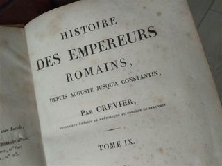 HISTOIRE des EMPEREURS ROMAINS , Depuis AUGUSTE jusqu'à CONSTANTIN -PAR CREVIER- 1766 - TOME IX
