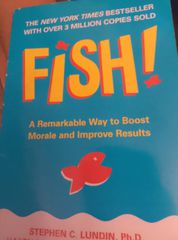 FISH A REMARKABLE WAY TO BOOST MORALE AND IMPROVE RESULTS