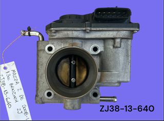 MAZDA 2 DE 2008-2014 ΜΕΤΑΧΕΙΡΙΣΜΕΝΑ ΑΝΤΑΛΛΑΚΤΙΚΑ ( Πεταλούδα ηλεκτρικού γκαζιού με κωδικό ZJ38-13-640 κατάλληλη για αυτοκίνητα με κινητήρες βενζίνης 1.3cc τύπου ZJ )