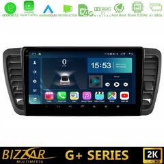 Bizzar G+ Series Subaru Legacy/Outback 2002-2008 8core Android12 6+128GB Navigation Multimedia Tablet 9"