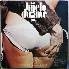 STA BI DAO DA SI NA MOM MJESTU-BIJELO DUGME(LSY 63046)