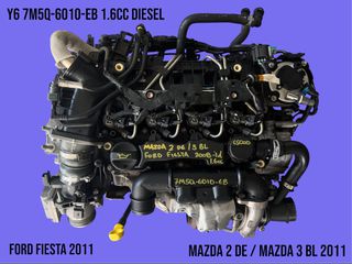 MAZDA 2 DE / 3 BL / FORD FIESTA 2008-2014 ΜΕΤΑΧΕΙΡΙΣΜΕΝΑ ΑΝΤΑΛΛΑΚΤΙΚΑ ( Κινητήρας πετρελαίου 1.6cc turbo με κωδικό Y6 7M5Q-6010-EB με 65.000 χιλιόμετρα )