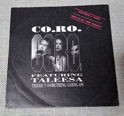 Co.Ro. Featuring Taleesa – There's Something Going On   7'