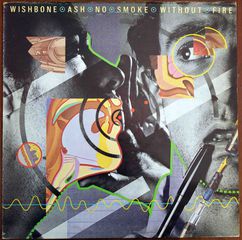 WISHBONE ASH-NO SMOKE WITHOUT FIRE