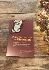 Narcissism and Its Discontents - Συγγραφείς: Glen O. Gabbard, M.D., Holly Crisp, M.D.