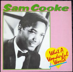 SAM COOKE-WHAT A WONDERFUL WORLD