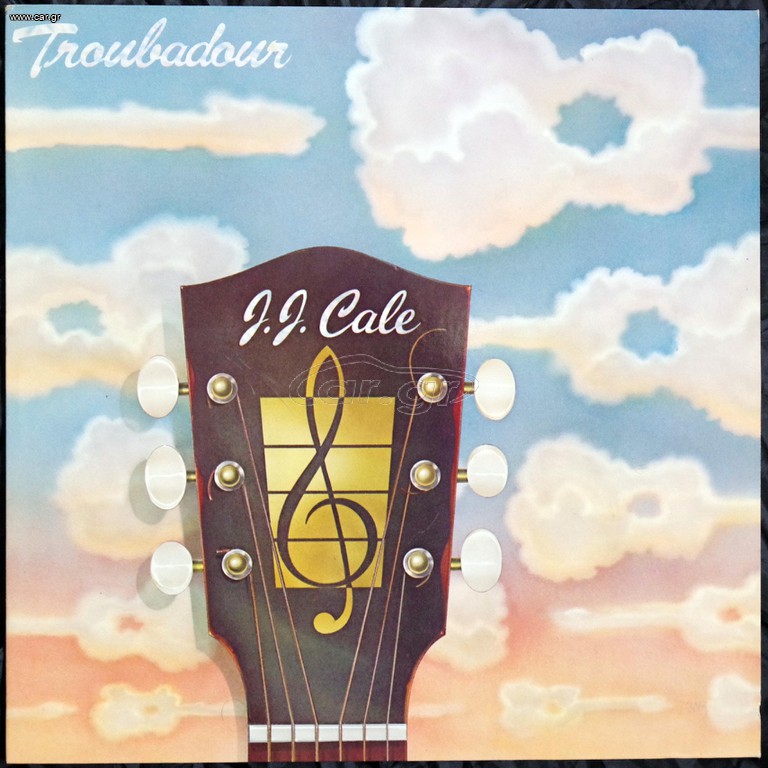 J. J. CALE - TROUBADOUR